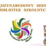 Międzynarodowy Miesiąc Bibliotek Szkolnych