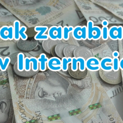 Jak zarabiać w Internecie