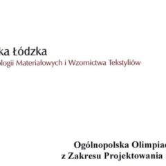 FINALIŚCI Ogólnopolskiej Olimpiady Wiedzy i Umiejętności z Zakresu Projektowania i Wytwarzania Odzieży.