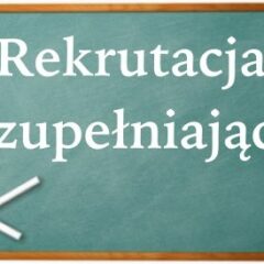 RUSZA REKRUTACJA UZUPEŁNIAJĄCA DO SZKÓŁ PONADPODSTAWOWYCH