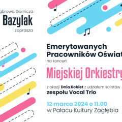 Zapraszamy Emerytowanych Pracowników Oświaty na koncert Miejskiej Orkiestry Dętej oraz solistów zespołu Vocal Trio