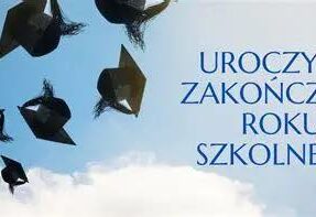 Uroczyste zakończenie roku szkolnego w piątek 27.06.2025